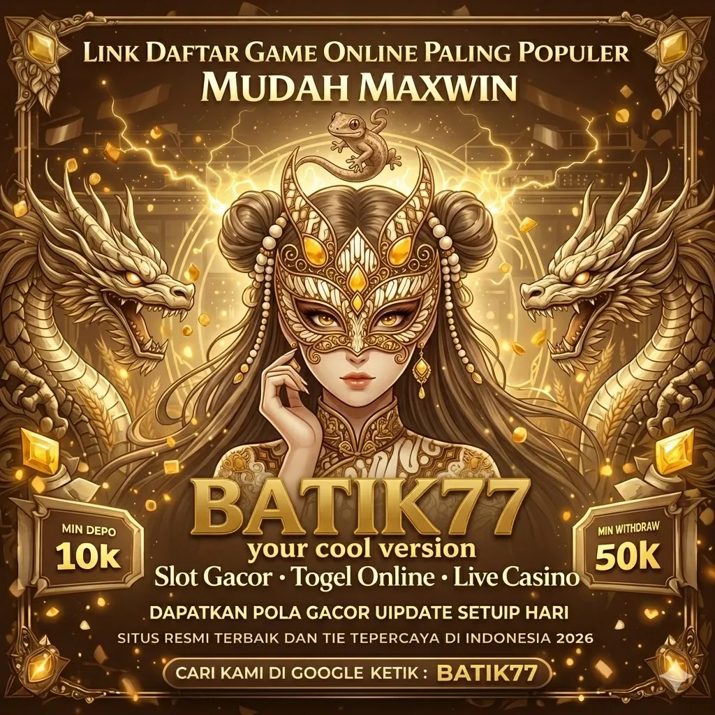 BATIK77 - Game Idle Menarik dengan Budaya Indonesia
